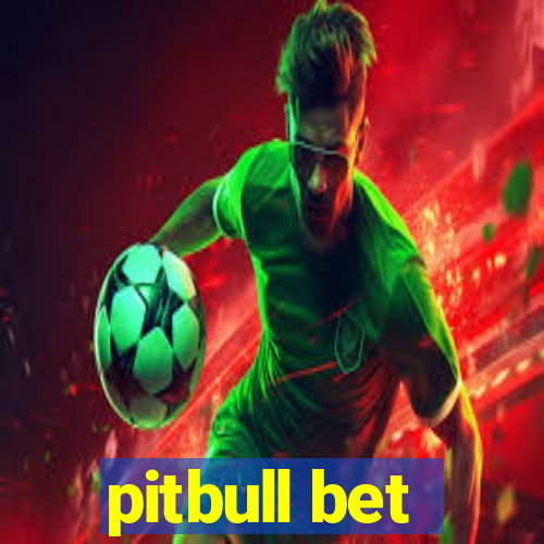 pitbull bet